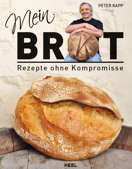 Mein Brot - Rezepte ohne Kompromisse